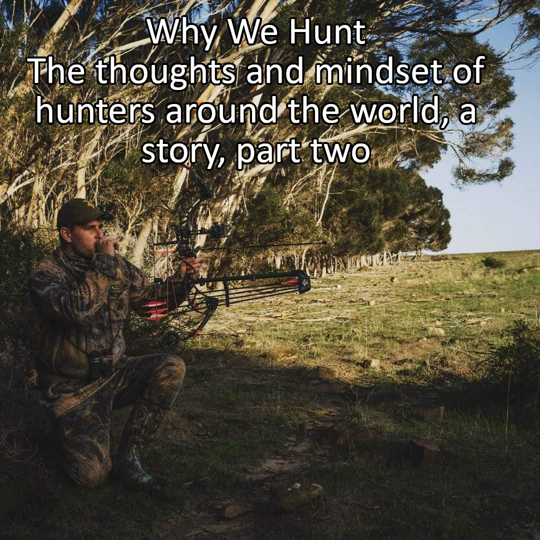 Why We Hunt - Part Two – Eureka Tactical